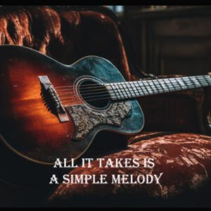 All in takes is a Simple Melody