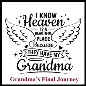 Grandma's Final Journey